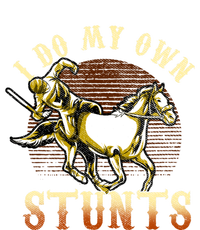 I Do My Own Stunts Horse Riding Competition Skills Gift T-Shirt