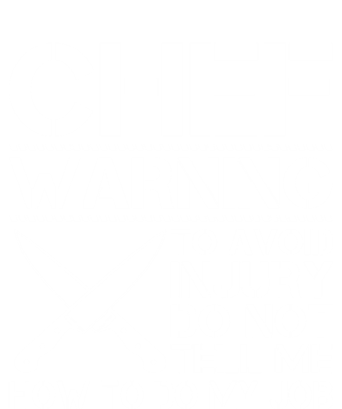 Warning To Avoid Injury Dont Tell Me How To Do My Job Chef Gift Mousepad