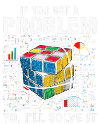 IF You Got A Problem Yo Ill Solve It Funny Speed Cubing T-Shirt