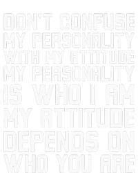 Funny Cool Man Dont Confuse My Personality With My Attitude T-Shirt