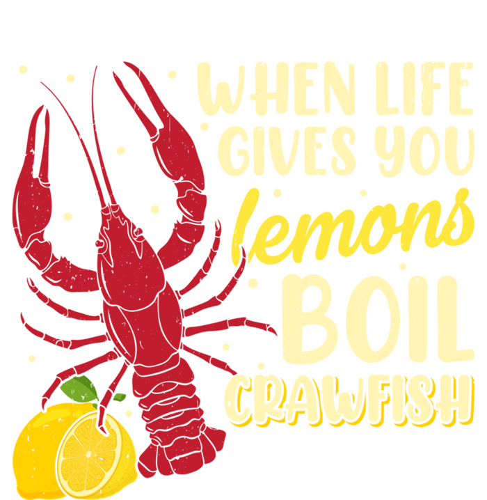 When Lifes Gives You Lemons Boil Crawfish Season Gift Premium T-Shirt