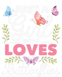 Just A Girl Who Loves Butterflies Nature Butterfly Lover T-Shirt