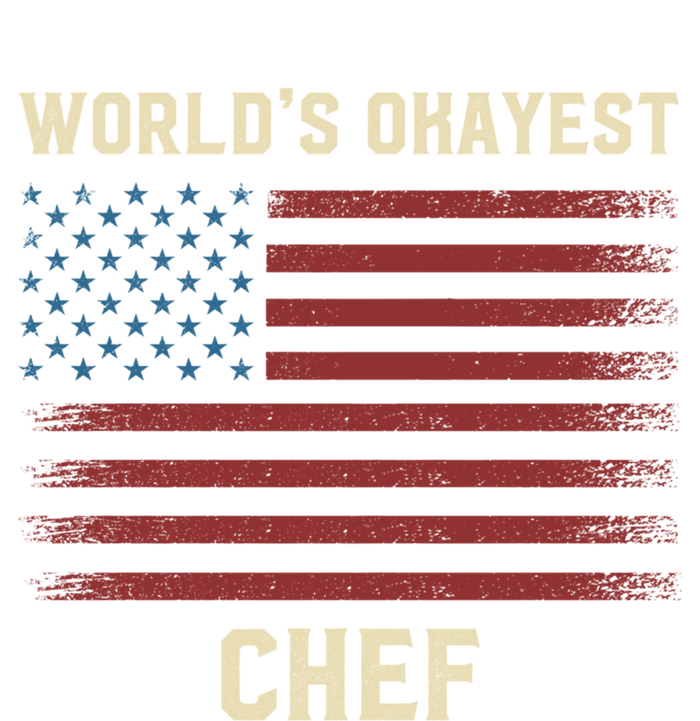 Worlds Okayest Chef American Flag Gift T-Shirt