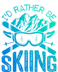 Id Rather Be Skiing Funny Gift Skater Sports Wear Great Gift Sweatshirt Cinch Pack Bag