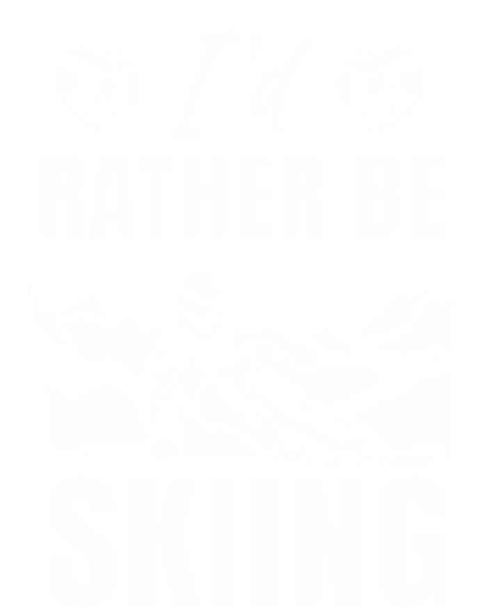 Id Rather Be Skiing Funny Mountain Skiing Skier Ski Gift T-Shirt