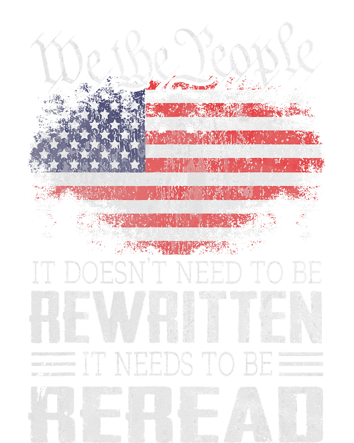 US Flag Constitution Of The USA Needs To Be Reread T-Shirt