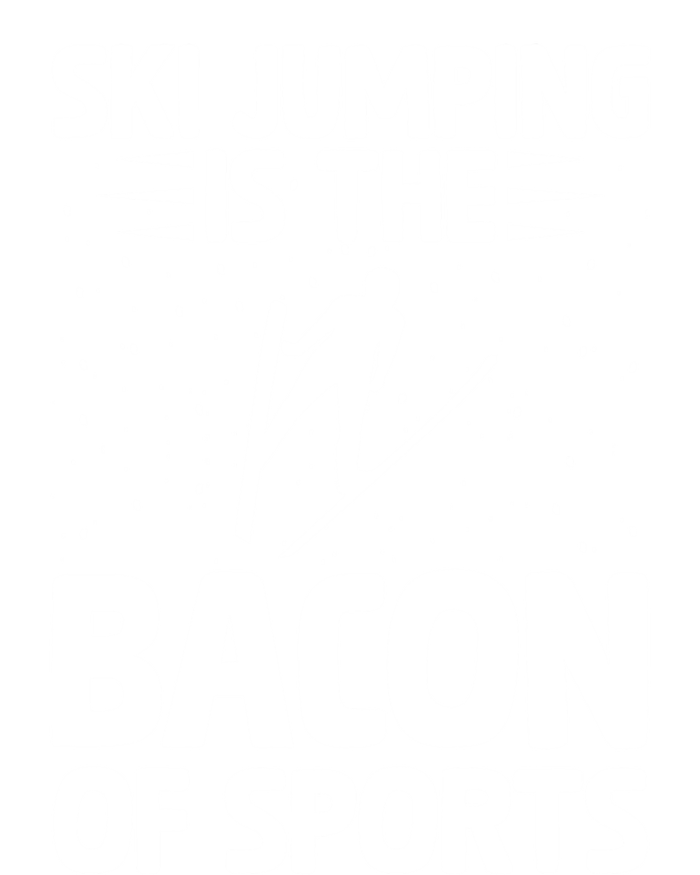 Ski Jumping Is The Bacon Of Sports Bacon Lover Ski Jumper Gift Ladies Essential Tank