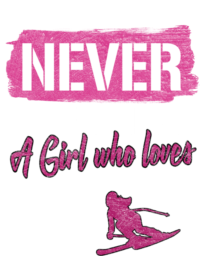 Ski Lovers Never Underestimate A Who Loves Skiing Gift Meaningful Gift Premium T-Shirt