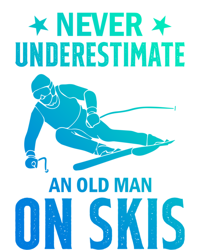 Ski Winter Skiing Never Underestimate An Old On Skis Gift T-Shirt