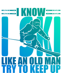 Skiing Fun I Know I Ski Like A Old Try And Keep Up Gift Bumper Sticker