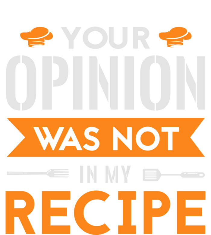 Your Opinion Was Not In My Recipe Funny Gift Cook Cooking Sous Great Gift Toddler Long Sleeve Shirt