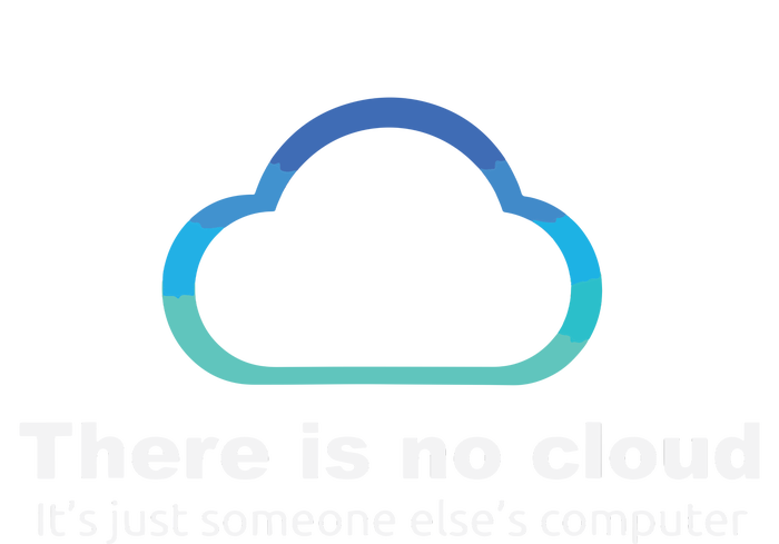 Tech Humor There Is No Cloud Just Someone Elses Computer Flexfit Unipanel Trucker Cap