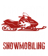 Snowmobiling Lover Funny Snowmobile Quote For Snowmobilers Funny Gift T-Shirt