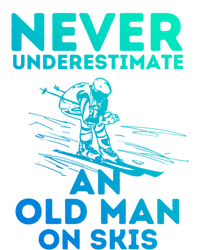 Never Underestimate An Old On Skis Skiing Lovers Tee Meaningful Gift Canvas