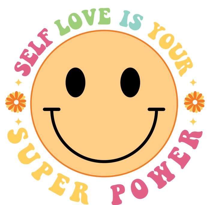 Self Love Is Your Super Power Smile Face Poster