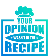 Your Opinion Wasnt In The Recipe Cleaning Dishwasher Gift Kids Sweatshirt