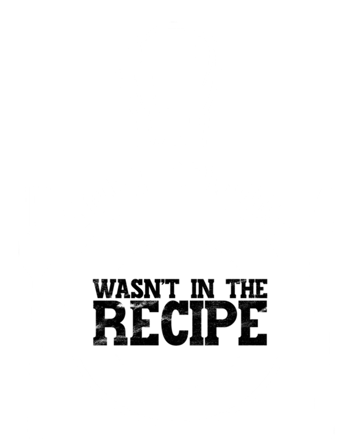 Your Opinion Wasnt In The Recipe Sous Chef Meaningful Gift T-Shirt