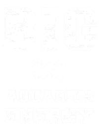 Big Aquarius Energy January February Birthday Zodiac Funny Gift T-Shirt