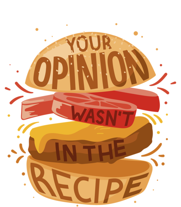 Your Opinion Wasnt In The Recipe Funny Restaurant Chef Gift Women's Racerback Tank