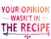 Your Opinion Wasnt In The Recipe Korean Bulgogi Cool Gift T-Shirt