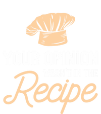 Your Opinion Wasn’t In The Recipe Gift For Cooking Chef Great Gift Tie-Dye T-Shirt