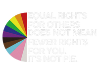 Equal Rights For Others Its Not Pie LGBT Ally Pride Month T-Shirt