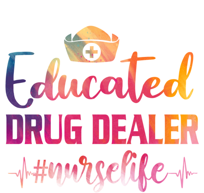 Educated Drug Dealer Nurse Life Funny Nurses Heartbeat Cool Gift Sweatshirt