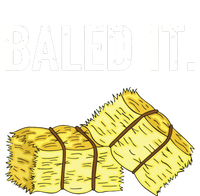 Baled It Farmer Hay Baling Bale Joke Gift T-Shirt