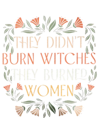 They Didnt Burn Witches They Burned Women Funny Witches Woman Women's Racerback Cropped Tank