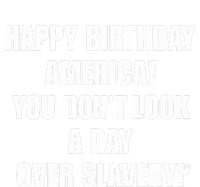 Cree Summer Happy Birthday America You Dont Look A Day Over Slavery Tie-Dye T-Shirt