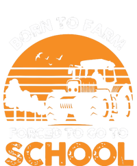 Farmer Born To Farm Forced To Go To School Agriculturist T-Shirt