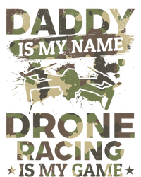 Daddy Is My Name Drone Racing Is My Game Daddy Drone Pilot Great Gift T-Shirt