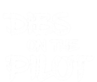 Dibs On The Pilot Fun Plane Aviation Airplane Flying Graphic Gift Poster