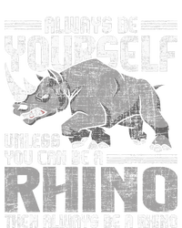 Always Be Yourself Unless Rhinoceros Zoology Rhino Lover T-Shirt