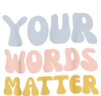 Your Words Matter Speech Therapy Language Pathologist Mental Premium T-Shirt