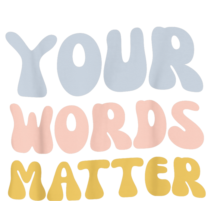 Your Words Matter Speech Therapy Language Pathologist Mental Premium T-Shirt