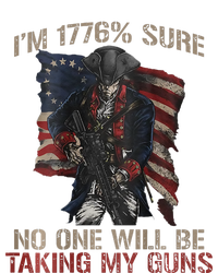 I Am 1776 Sure No One Will Be Taking My Guns T-Shirt