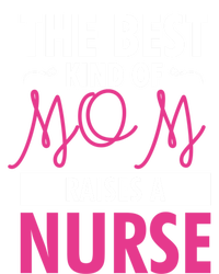 The Best Mom Raises A Nurse Funny Gift For Nurses Mother Cool Gift V-Neck T-Shirt