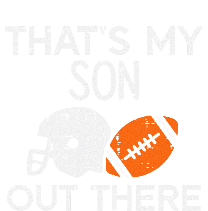 My Son Out There American Football Family Mom Dad Men Women T-Shirt