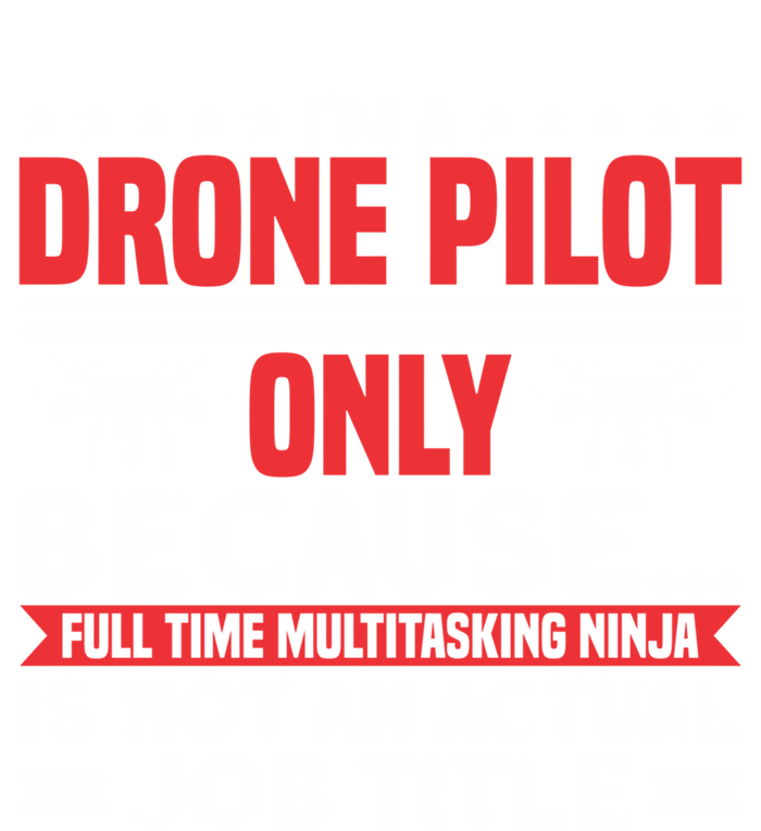 Drone Im A Drone Pilot Only Because Drone Pilot Cool Gift Toddler Sweatshirt