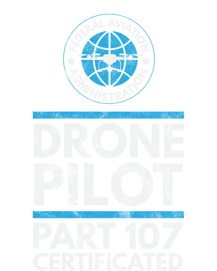 Federal Aviation Administration Certified Drone Pilot Gift Funny Gift Tall T-Shirt