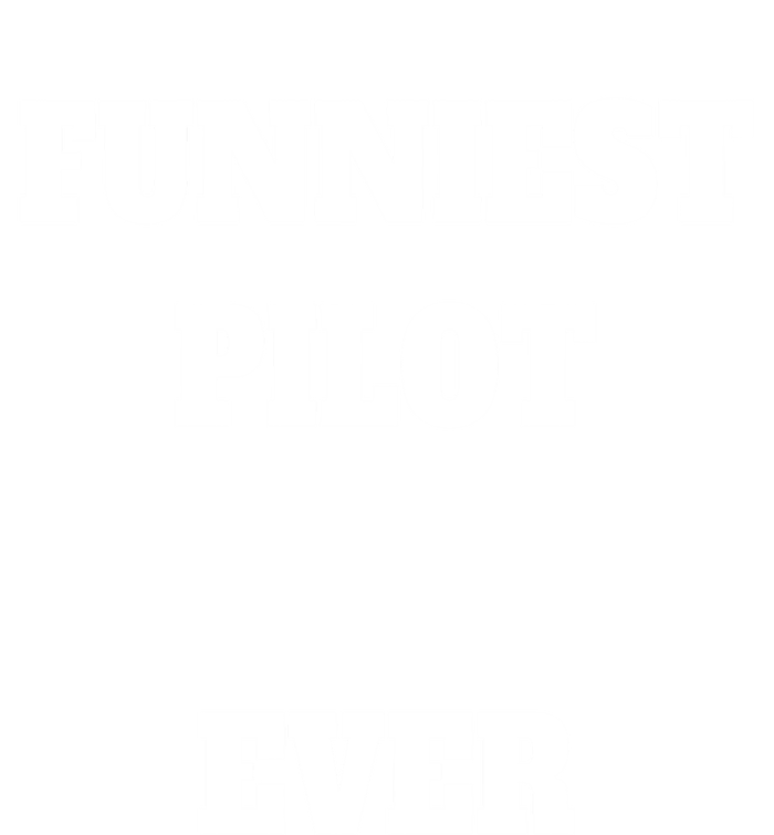 Funniest Pilot Ever Funny Pilot Gift Tall T-Shirt