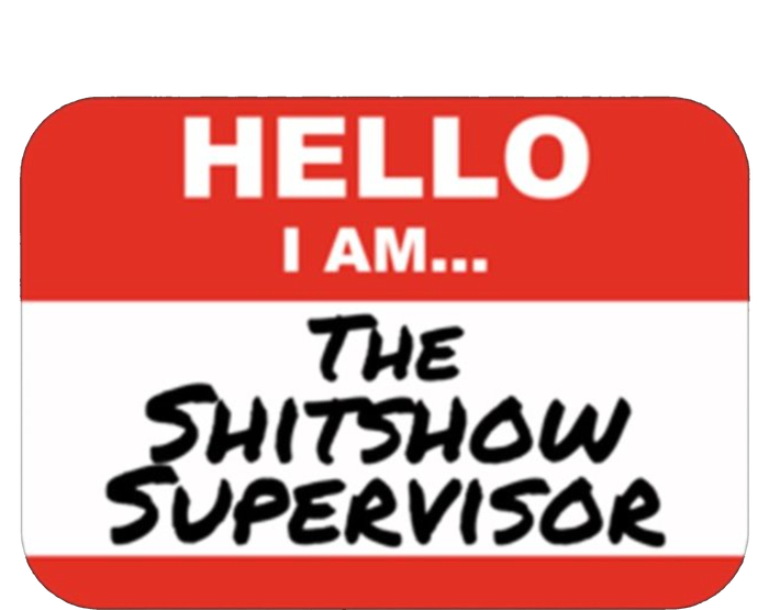 Shitshow Supervisor Funny Manager And Supervisor T-Shirt