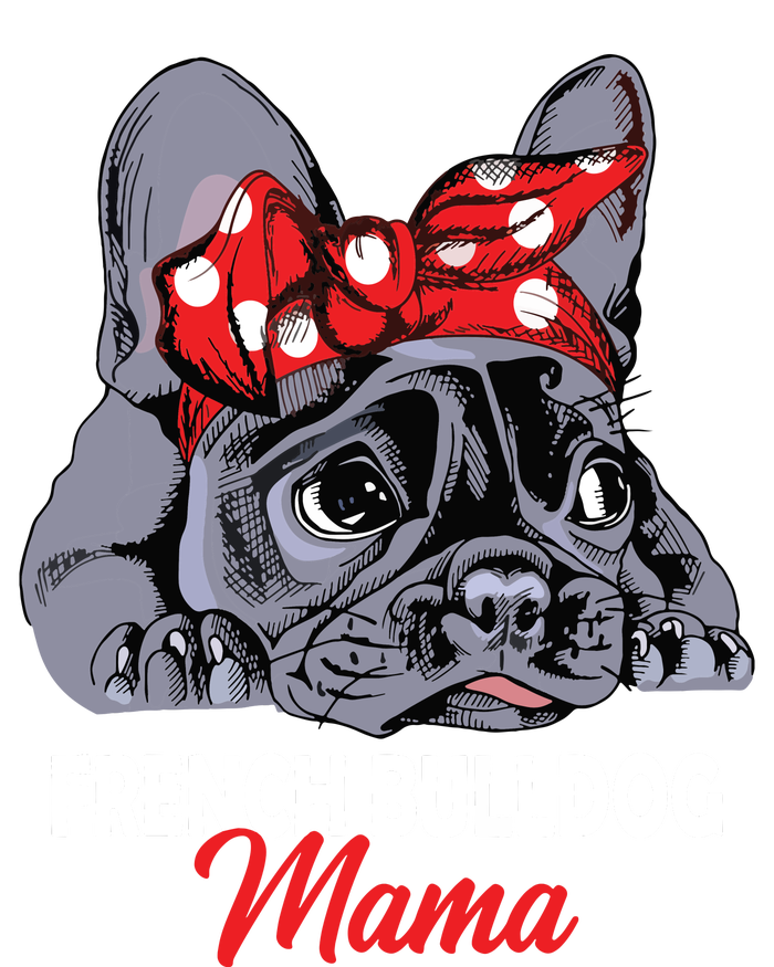 Frenchie Mama Cute French Bulldog Dog Mom Funny Womens Gift Tall T-Shirt