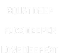 Squat Deep Fuck Deeper Love Deepest Tank Top