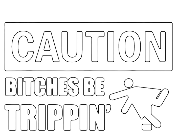 Caution Bitches Be Trippin' Funny Joke Caution Tie-Dye Long Sleeve Shirt