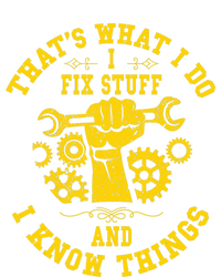 That's What I Do I Fix Stuff And I Know Things Mechanic fix T-Shirt