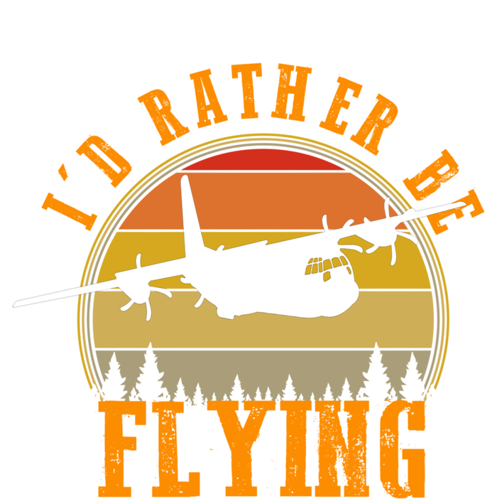 Id Rather Be Flying Airplane Pilot Aviation Vintage Retro Meaningful Gift T-Shirt