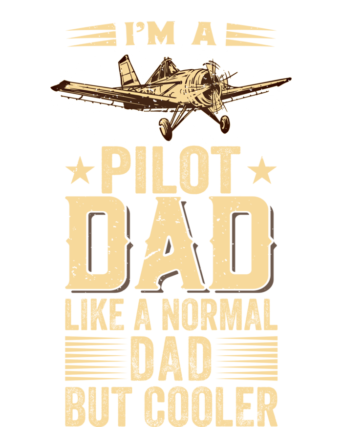 Im A Pilot Dad Like A Normal Dad But Cooler Funny Dad Gift Tall Sweatshirt