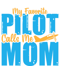 My Favorite Pilot Calls Me Mom Where Are You Funny Gift Women's V-Neck T-Shirt